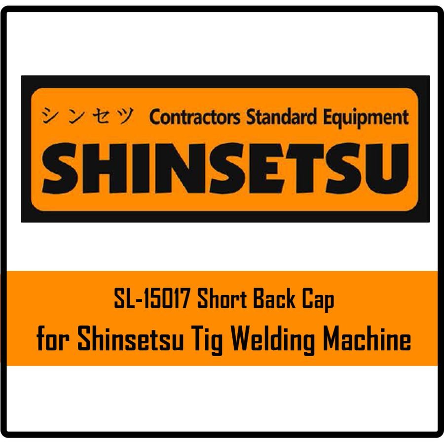 Shinsetsu Shinsetsu SL-15017 Short Back Cap For Tig Welding Machine, Welding Supplies Welding Machines — Southend Philippines
